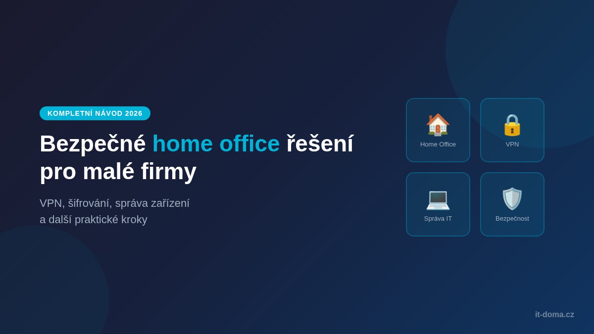 Bezpečné home office řešení pro malé firmy – kompletní návod 2026