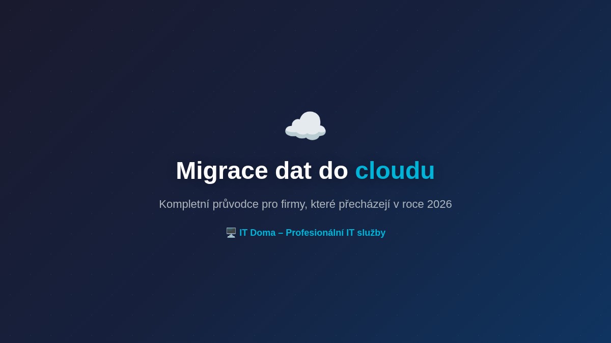 Migrace dat do cloudu průvodce pro firmy