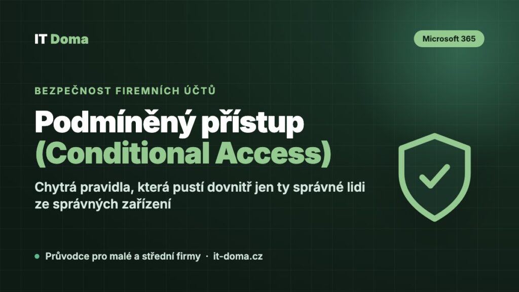 Podmíněný přístup (Conditional Access) v Microsoft 365 pro malé firmy