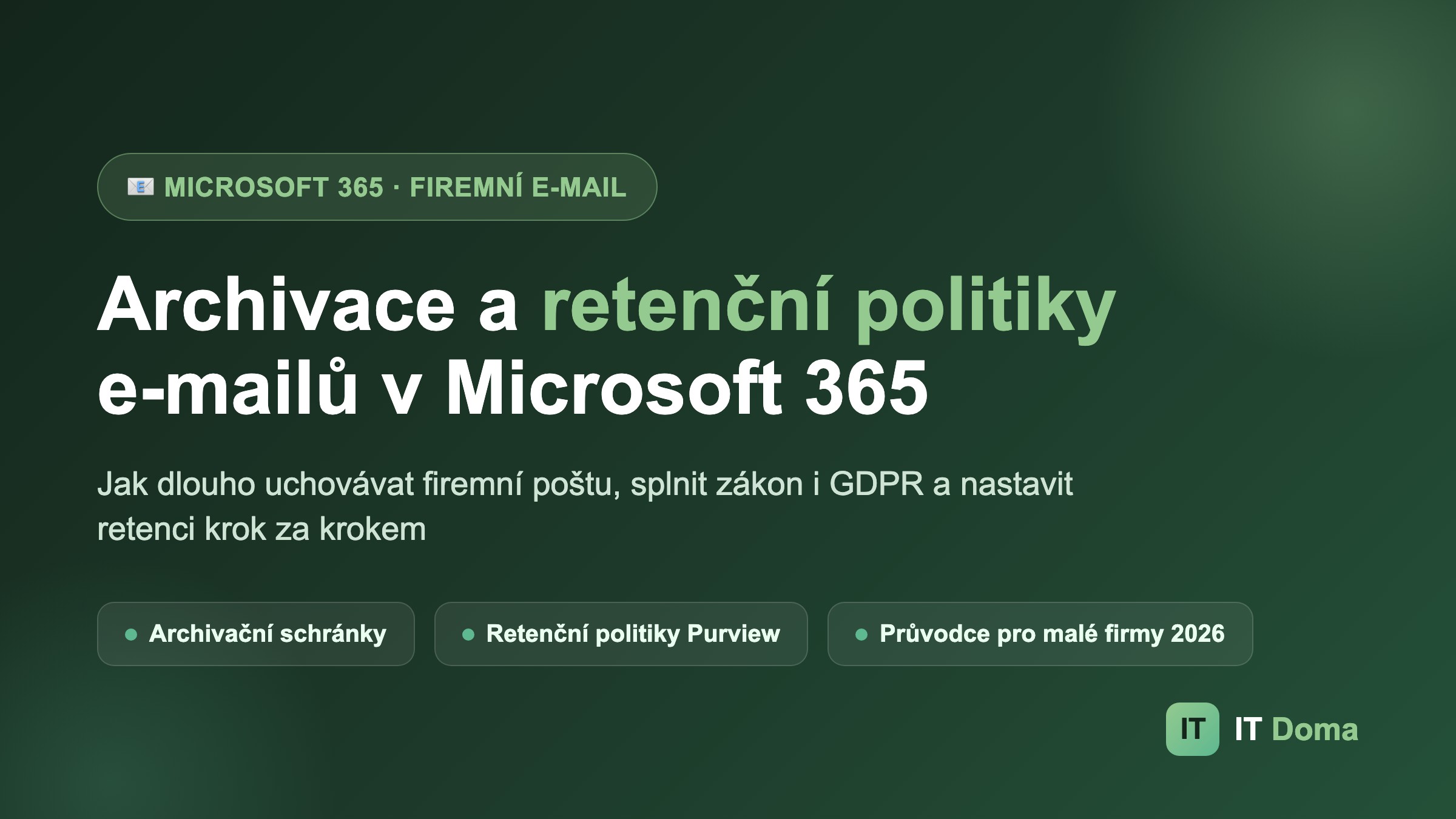 Archivace a retenční politiky e-mailů v Microsoft 365 pro malé firmy
