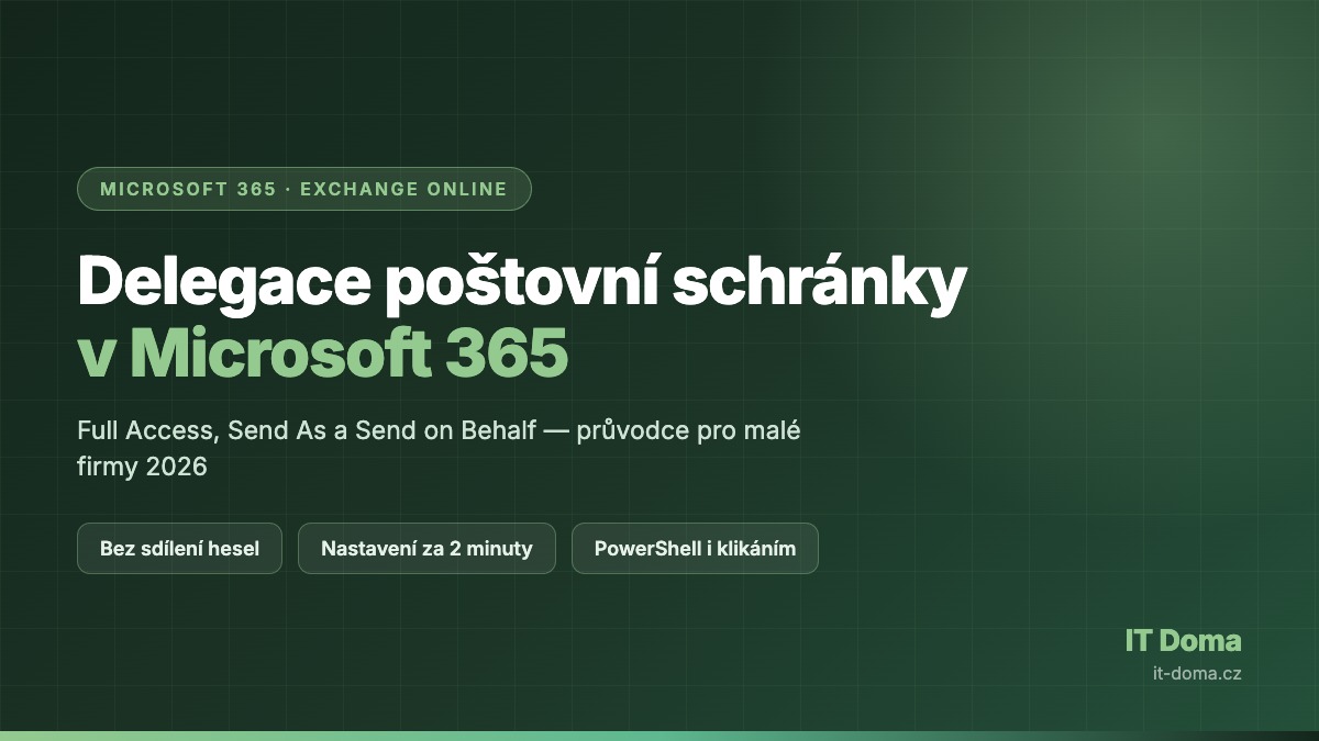 Delegace poštovní schránky v Microsoft 365 – Full Access, Send As a Send on Behalf