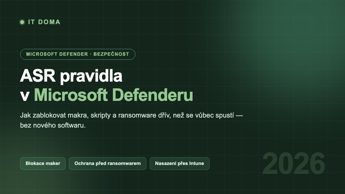 ASR pravidla v Microsoft Defenderu pro malé firmy 2026